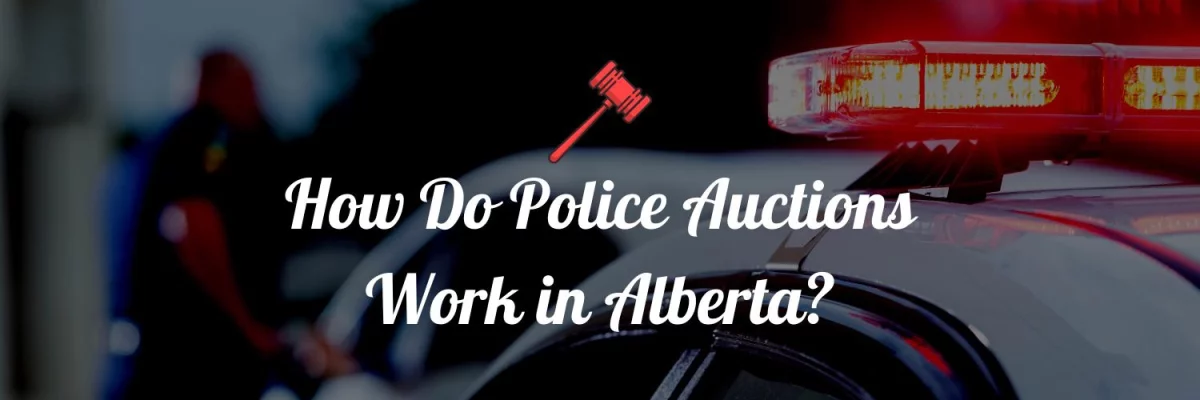 How Do Police Auctions Work in Alberta? - Graham Auctions